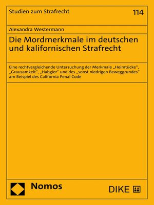 cover image of Die Mordmerkmale im deutschen und kalifornischen Strafrecht